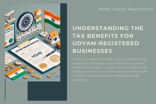 Understanding the Tax Benefits for Udyam-Registered Businesses