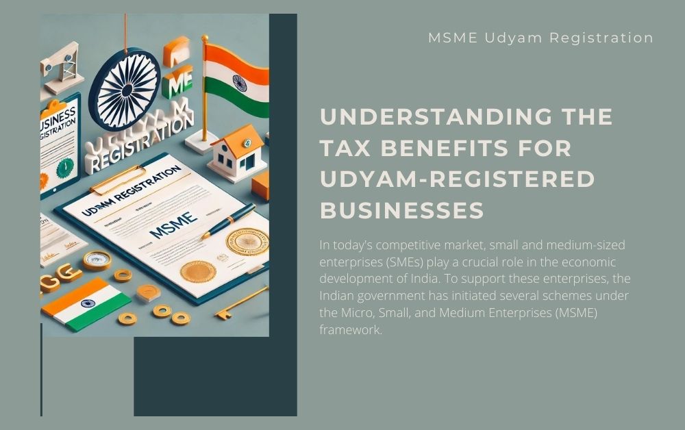 Understanding the Tax Benefits for Udyam-Registered Businesses